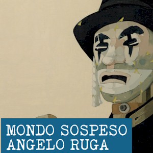 Mondo Sospeso - Angelo Ruga